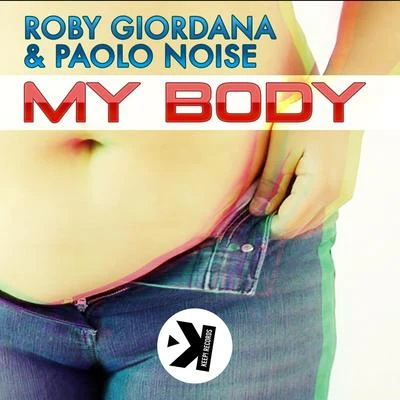 ROBY GIORDANA/Paolo Noise My Body