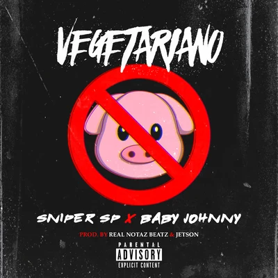 Baby Johnny/Sniper SP Vegetariano