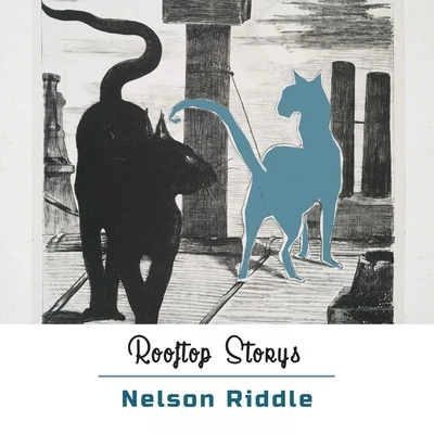 Nelson Riddle Rooftop Storys