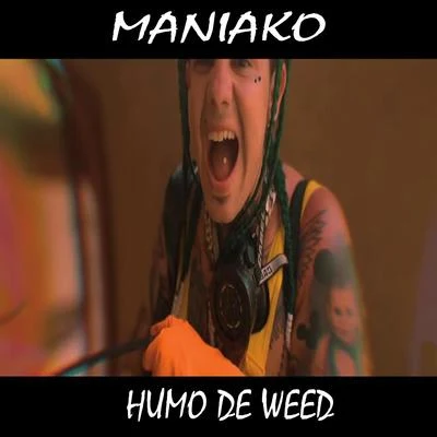 Maniako Humo de Weed