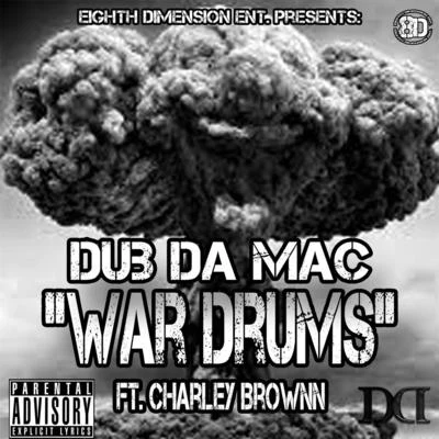 Charley Brownn/Dub da Mac War Drums (feat. Charley Brownn)