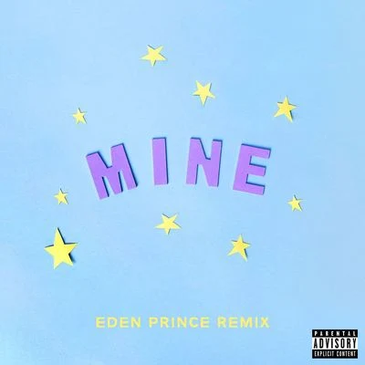 Bazzi Mine (Bazzi vs. Eden Prince Remix)