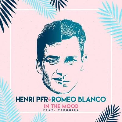 Henri Pfr/Veronica/Romeo Blanco In The Mood