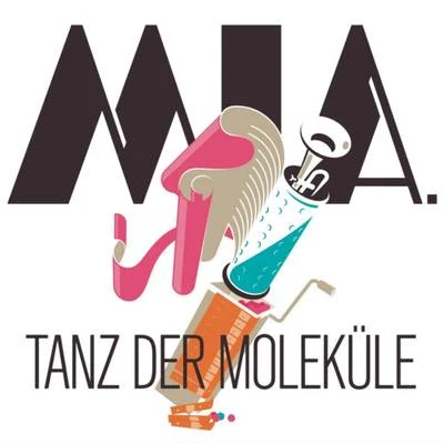 MIA. Tanz Der Moleküle