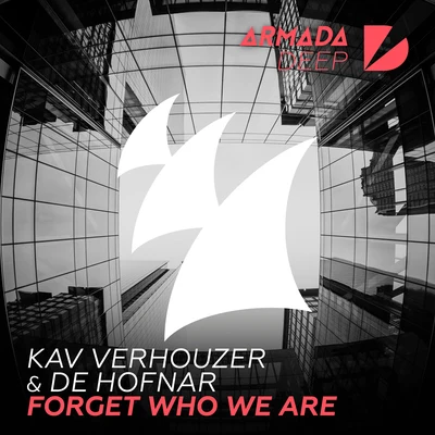 Kav Verhouzer Forget Who We Are