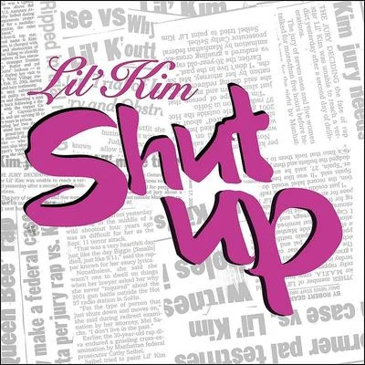 Lil’ Kim Shut Up