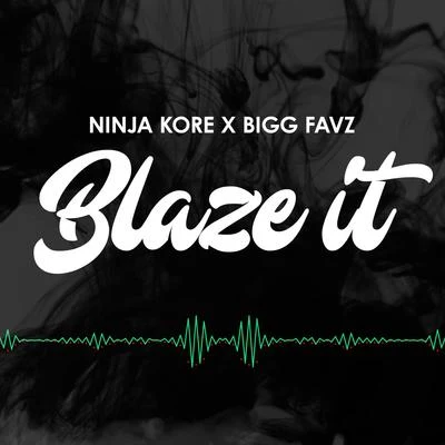 Ninja Kore Blaze It