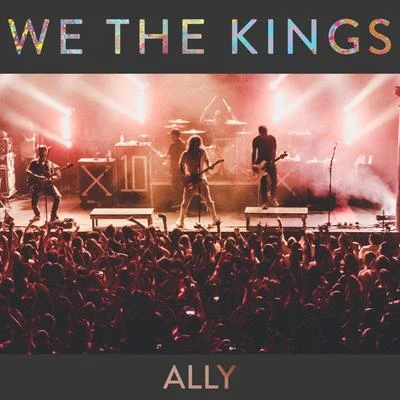 We The Kings Ally