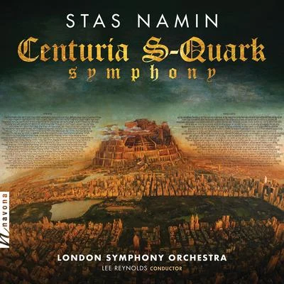 Lee Reynolds/The London Symphony Orchestra Stas Namin: Centuria S-Quark Symphony