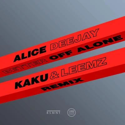 Kaku Better Off Alone (KAKU & Leemz Remix)