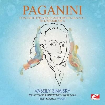 Niccolò Paganini Paganini: Concerto for Violin and Orchestra No. 1 in D Major, Op. 6 (Digitally Remastered)