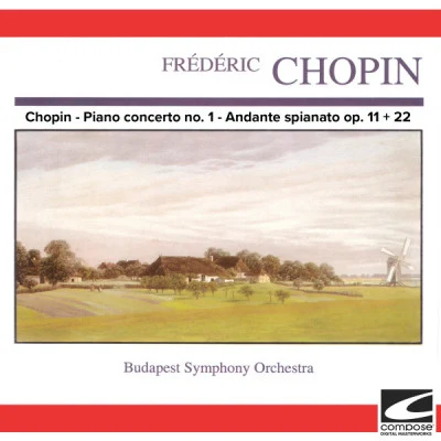 Frederic Chopin/Budapest Symphony Orchestra/Edwardo Marturet Chopin - Piano concerto no. 1 - Andante spianato op. 11 + 22