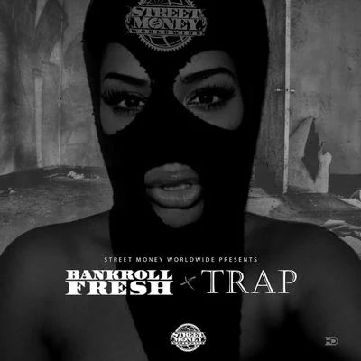 Bankroll Fresh Trap