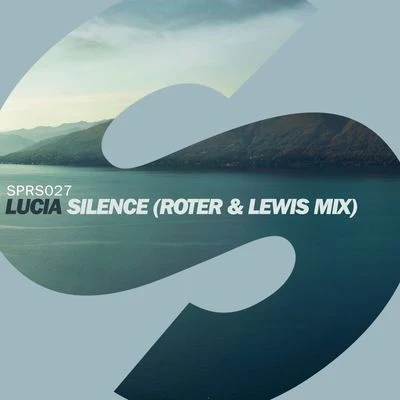 Lucia Silence (Roter & Lewis Mix)