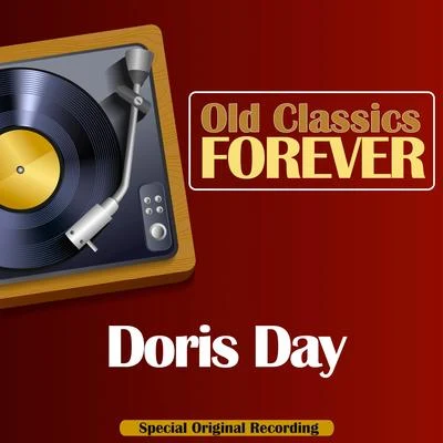 Doris Day Old Classics Forever (Special Original Recording)