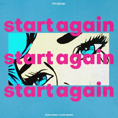 nicopop. Start Again (feat. Tyler Mann)