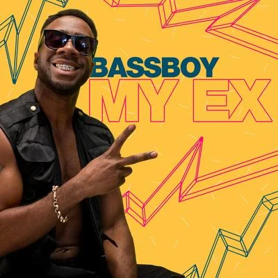 Bassboy My Ex