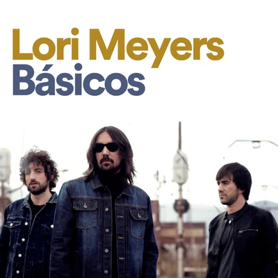 Lori Meyers Básicos