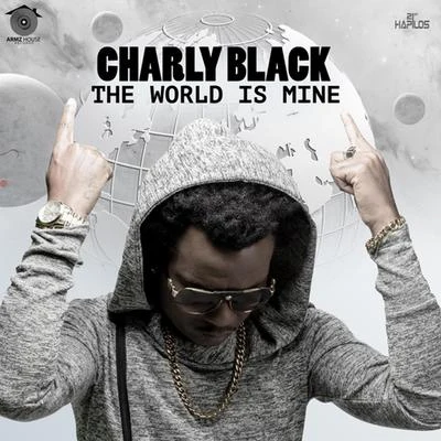 Charly Black The World Is Mine