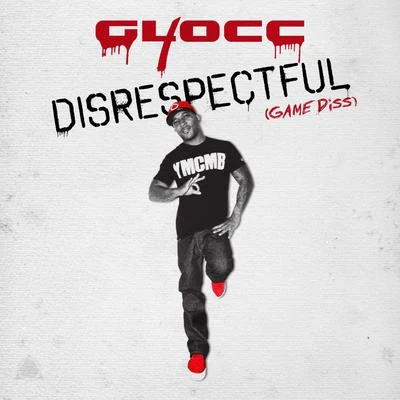 40 Glocc Disrespectful (Game Diss) - Single