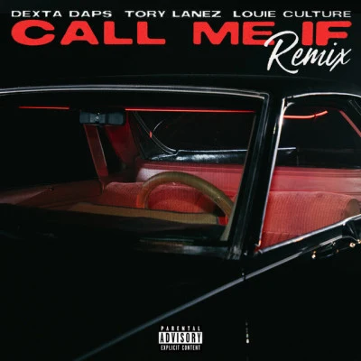 Louie Culture/Tory Lanez/Dexta Daps Call Me If (Remix)