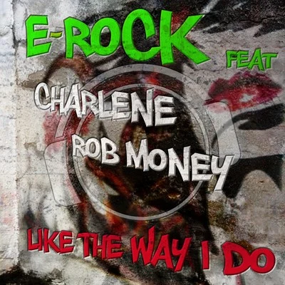 e-rock Like the Way I Do