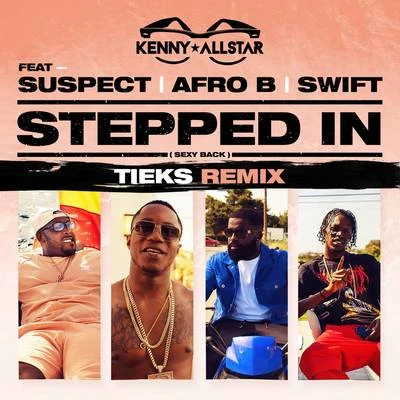 Kenny Allstar Stepped In ( Back) [TIEKS Remix]