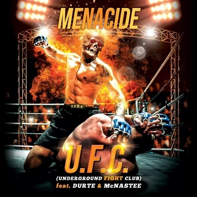 Durte/Menacide/McNastee U.F.C. (Underground Fight Club) [feat. Durte & McNastee]