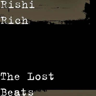 Rishi Rich The Lost Beats