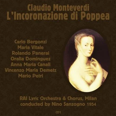 Carlo Bergonzi Claudio Monteverdi: L’Incoronazione di Poppea (1954), Volume 1