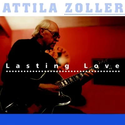 Attila Zoller Lasting Love