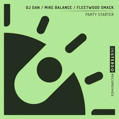 Mike Balance/DJ Dan/Fleetwood Smack Party Starter