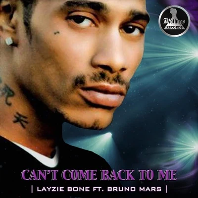 Layzie Bone Can't Come Back to Me