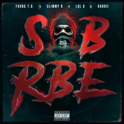 SOB x RBE GANGIN