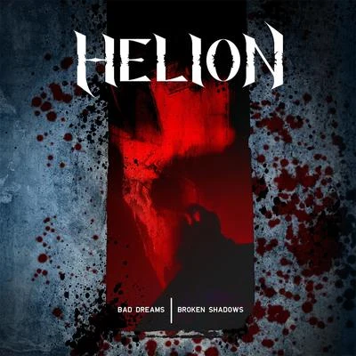 Helion Bad Dreams, Broken Shadows