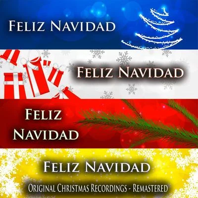 Ella Fitzgerald/Frank Sinatra/Nat King Cole Feliz Navidad (Original Christmas Recordings - Remastered)