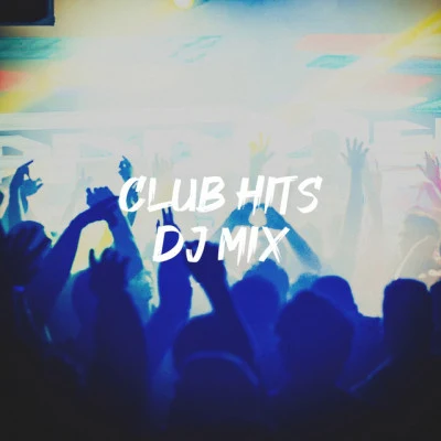 #1 Hits/Hits, Etc./Cover Nation Club Hits DJ Mix