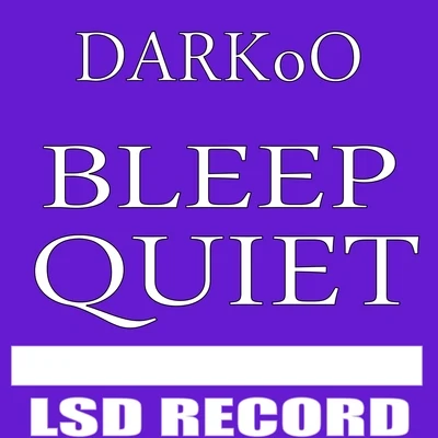 Darkoo Bleep Quiet