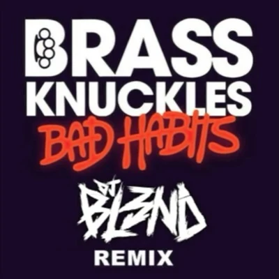 DJ Bl3nd Bad Habits (DJ Bl3nd Remix)