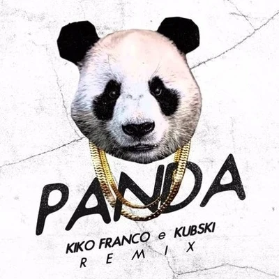 Kiko Franco Panda (Kiko Franco & Kubski Remix)