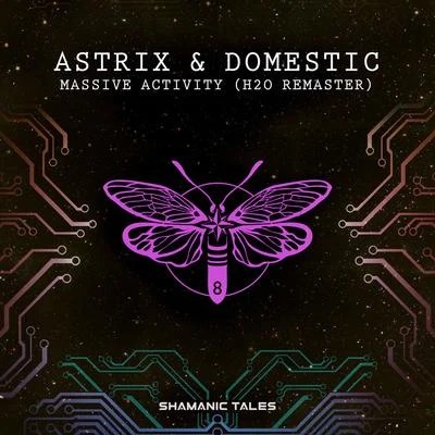 Domestic/Astrix Massive Activity (H2O Remaster)