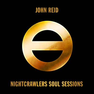 John Reid Nightcrawlers Soul Sessions