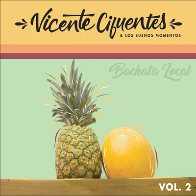 Vicente Cifuentes Bachata Local (Vol. 2)