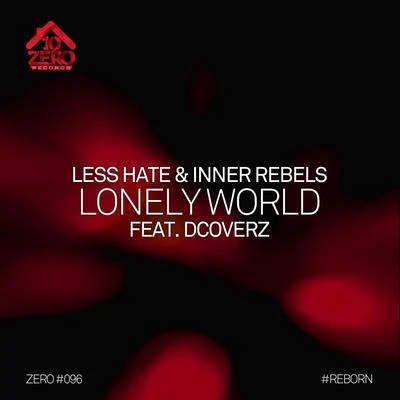 Less Hate/Inner Rebels Lonely World