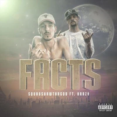 KRAZY/Squadshawthagod Facts (feat. Krazy)