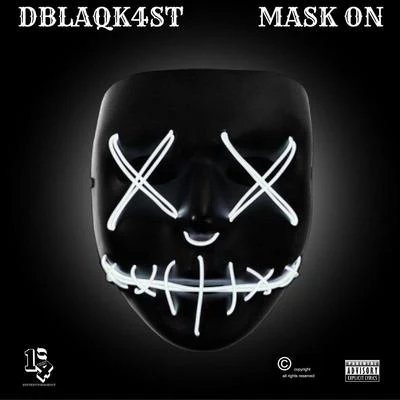 Dblaqk4st Mask On