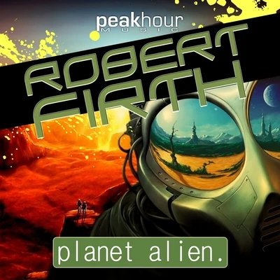 Robert Firth Planet Alien EP