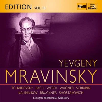 Leningrad Philharmonic Orchestra Evgeny Mravinsky, Vol. 3