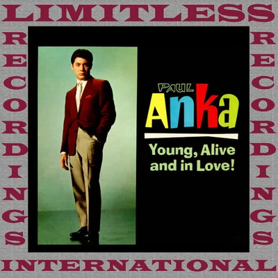 Paul Anka Young, Alive And In Love! (HQ Remastered Version)