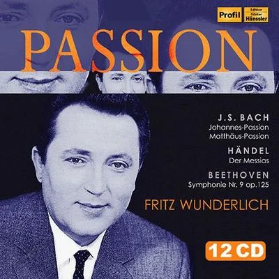 Fritz Wunderlich BACH, J.S.: St. John Passion St. Matthew Passion HANDEL, G.F.: Messiah BEETHOVEN, L. van: Symphony No. 9, Choral (Wunderlich)